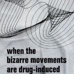 when the bizarre movements are drug-induced parkinsonism