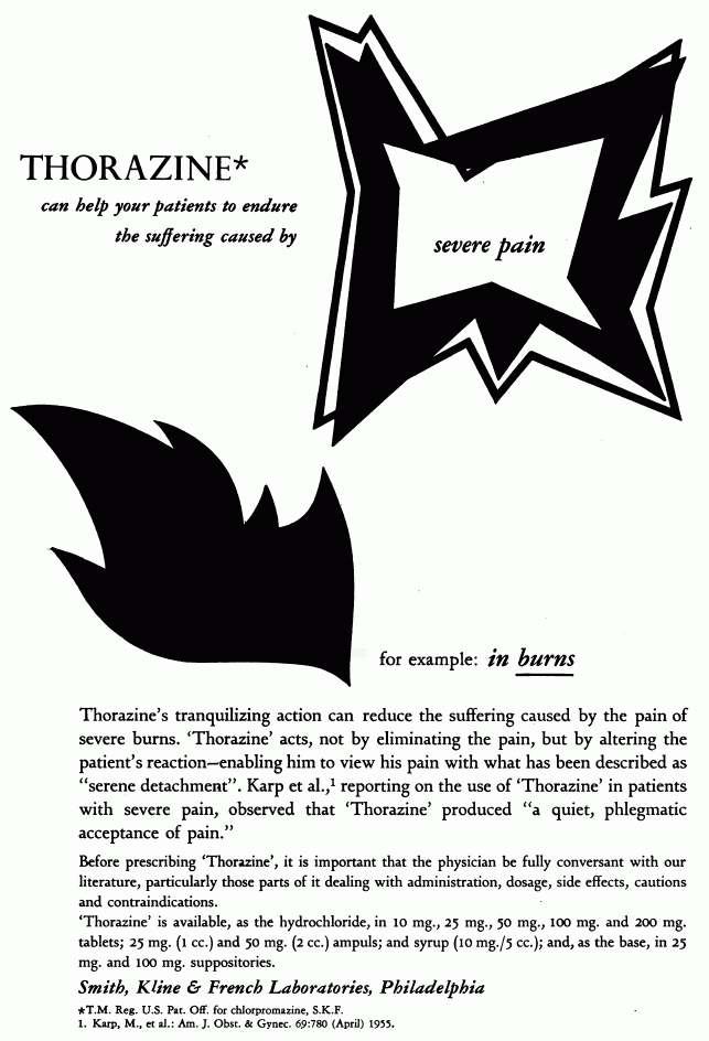 Thorazine produced a quiet, phlegmatic acceptance of pain.
