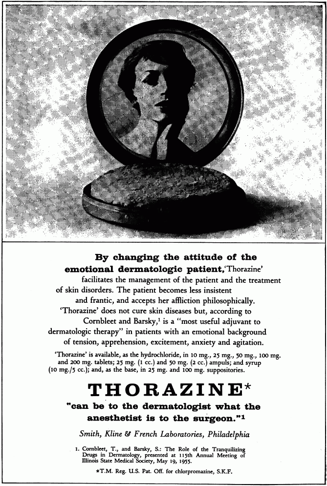 On Thorazine, the patient becomes less insistent and frantic, and accepts her affliction philosophically.